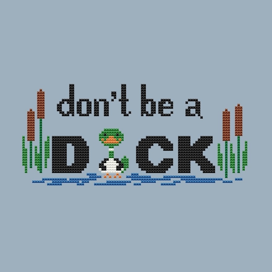 Don`t be a Duck Cross Stitch Pattern фото 1